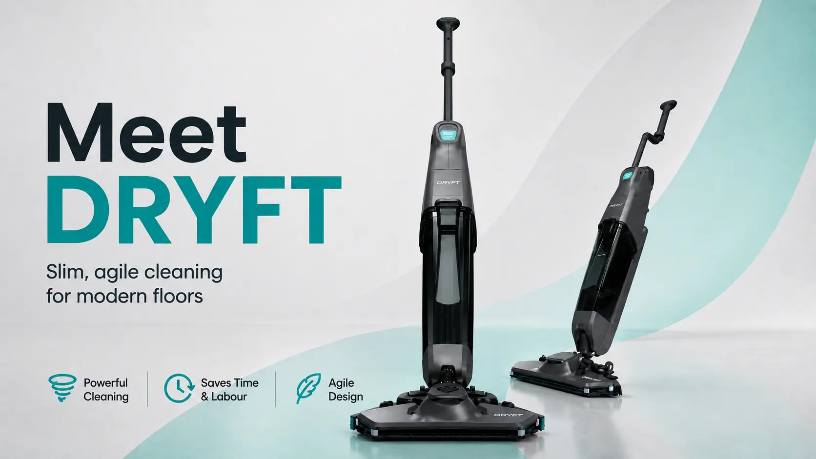 Meet DRYFT, slim agile cleaning for modern floors